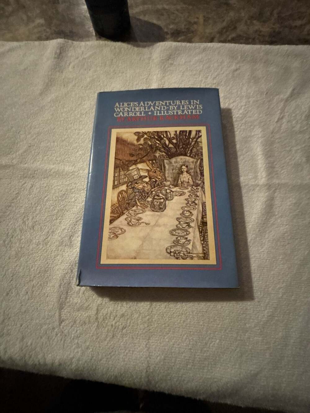 Alice's Adventures in Wonderland by Lewis Carroll Illustrated by Arthur Rackham